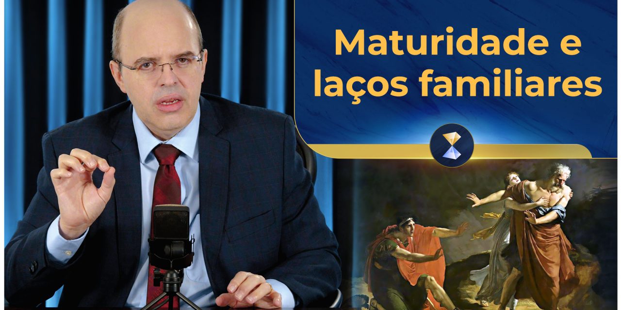 Maturidade e laços familiares