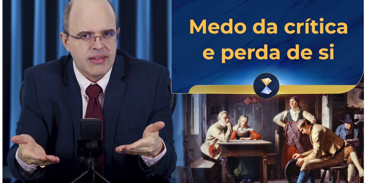 Medo da crítica e perda de si