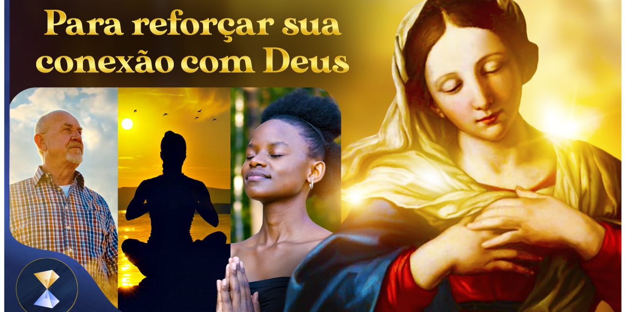 Para reforçar sua conexão com Deus