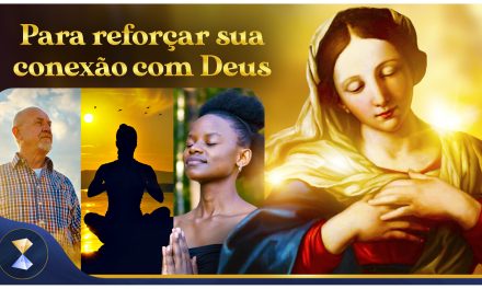 Para reforçar sua conexão com Deus