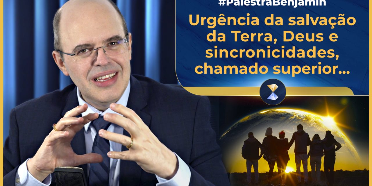 Urgência da salvação da Terra, Deus e sincronicidades, chamado superior, crises recorrentes e lições