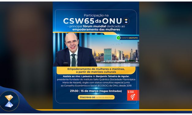 Instituto Salto Quântico marca presença na CSW65 da ONU