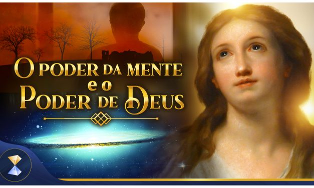 O poder da mente e o Poder de Deus