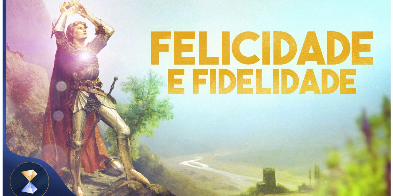 Felicidade e fidelidade