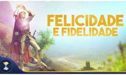 Felicidade e fidelidade