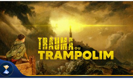 Trauma ou trampolim