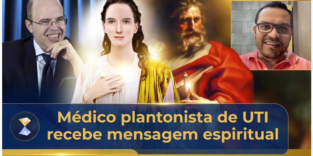 Médico plantonista de UTI recebe mensagem espiritual