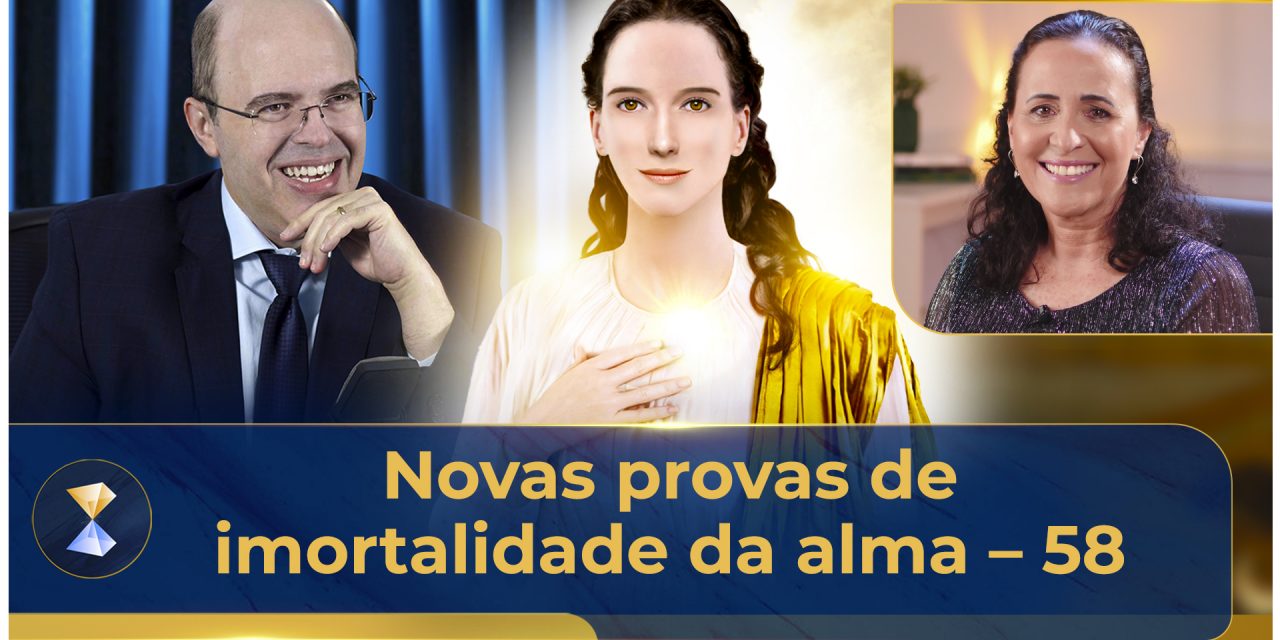 Novas provas de imortalidade da alma – 58