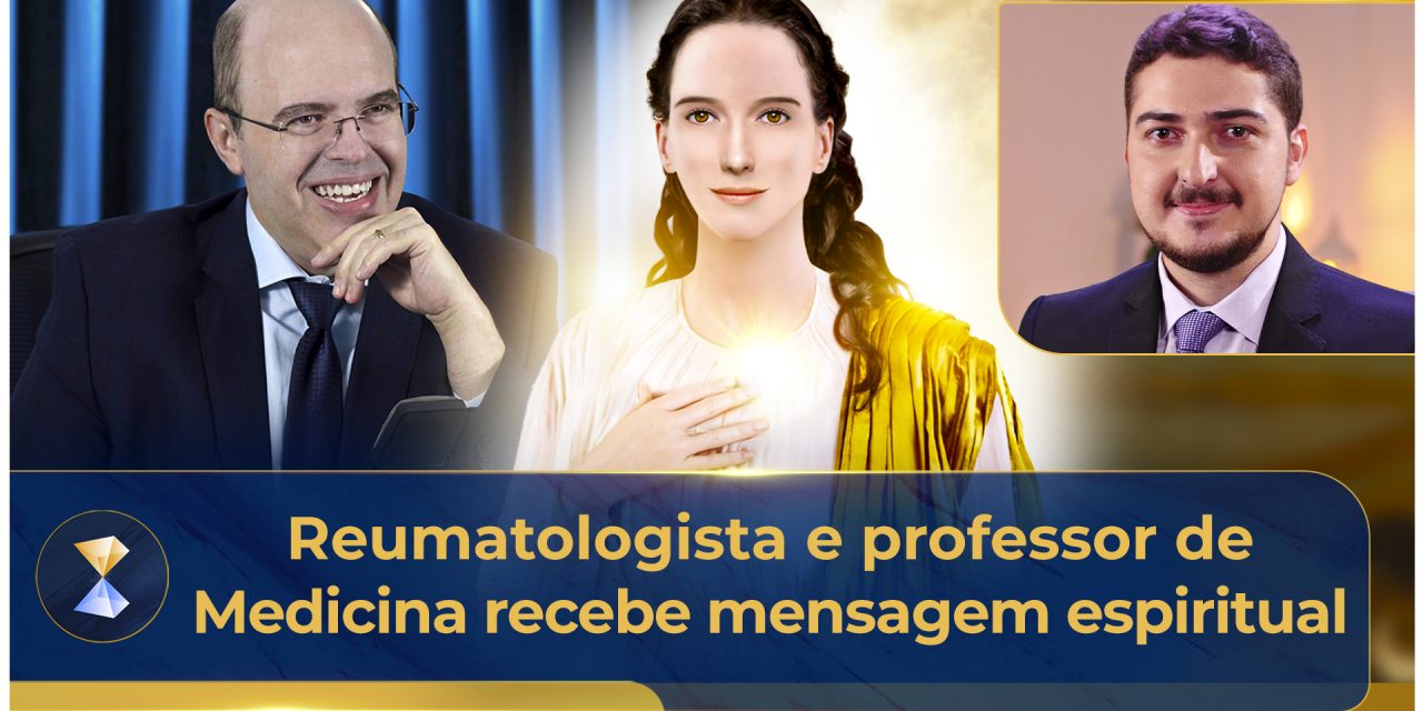 Reumatologista e professor de Medicina recebe mensagem espiritual