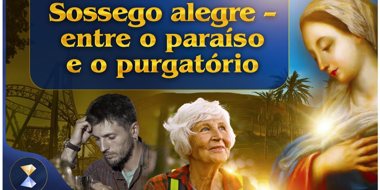 Sossego alegre – entre o paraíso e o purgatório