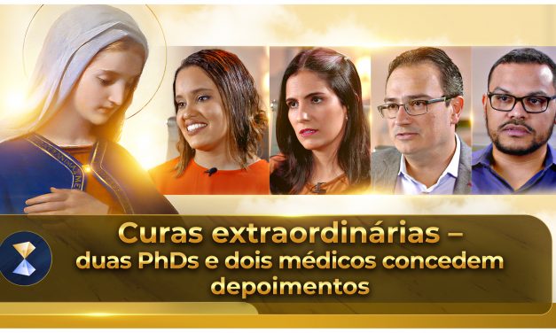 Curas extraordinárias – duas PhDs e dois médicos concedem depoimentos