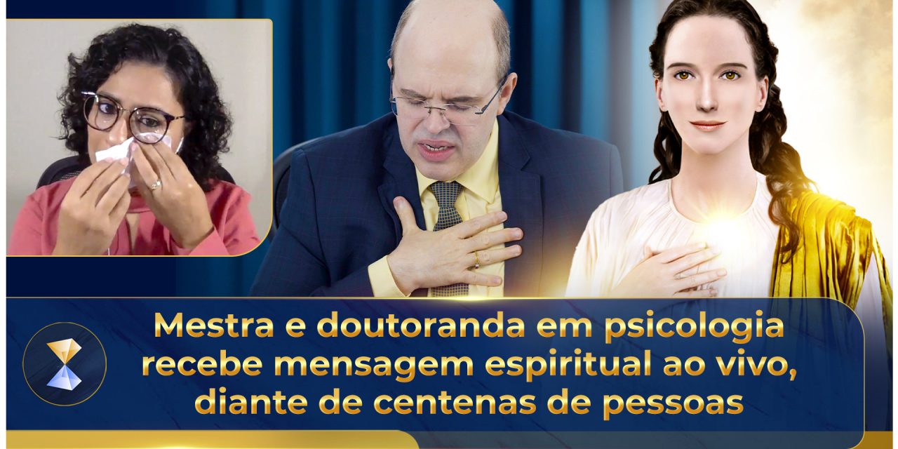 Mestra e doutoranda em psicologia recebe mensagem espiritual ao vivo, diante de centenas de pessoas