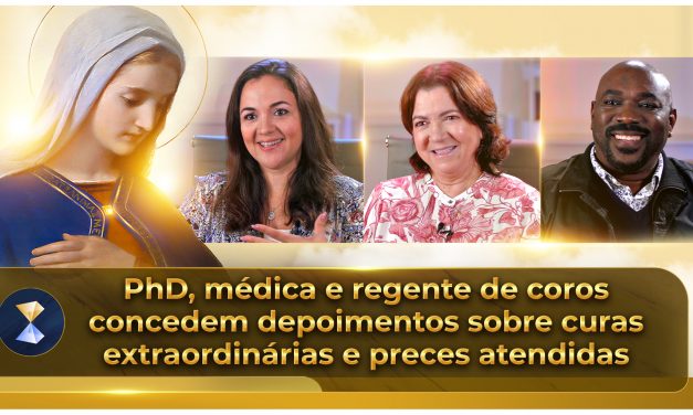 PhD, médica e regente de coros concedem depoimentos sobre curas extraordinárias e preces atendidas