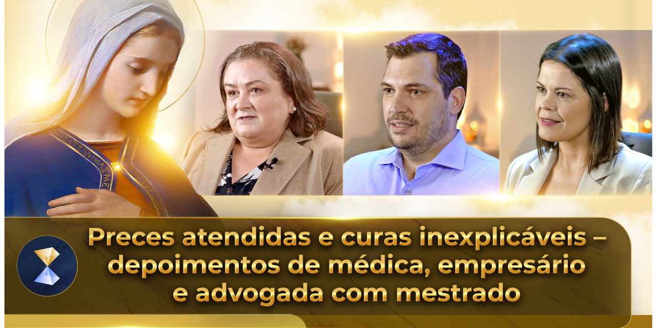 Preces atendidas e curas inexplicáveis – depoimentos de médica, empresário e advogada com mestrado