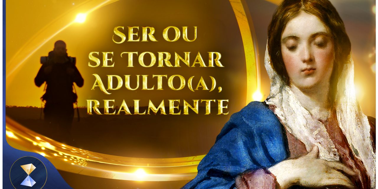 Ser ou se tornar adulto(a), realmente