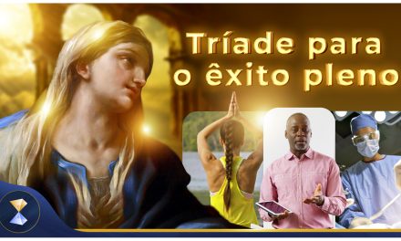 Tríade para o êxito pleno