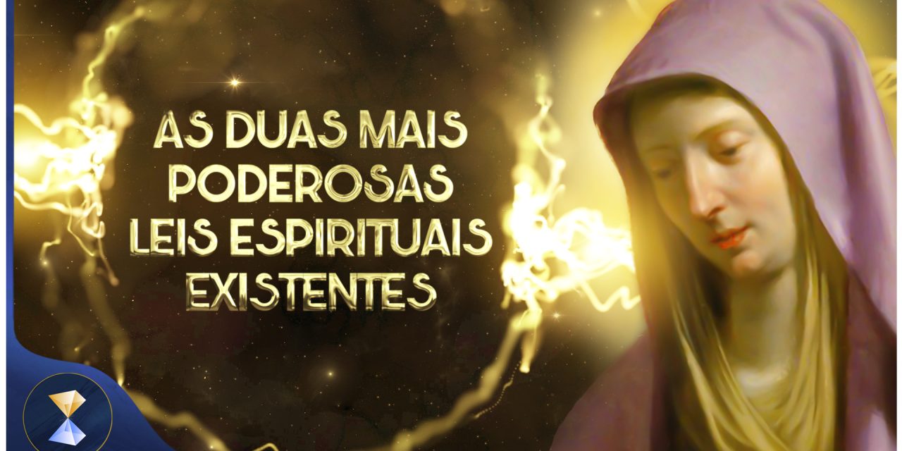 As duas mais poderosas leis espirituais existentes