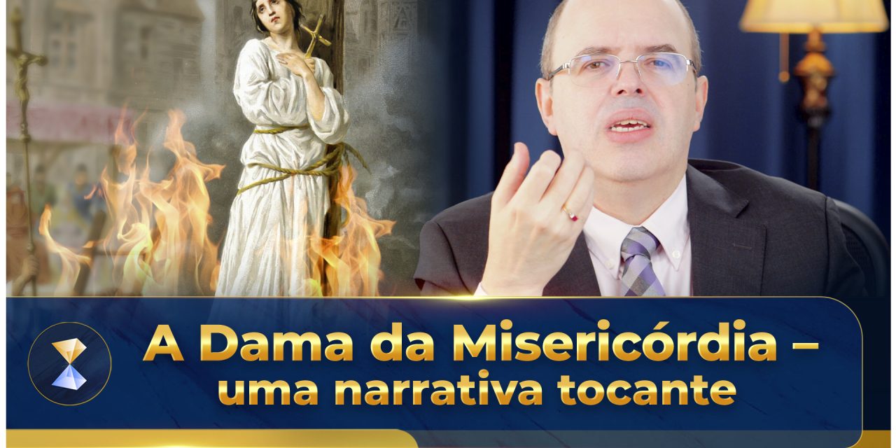 A Dama da Misericórdia – uma narrativa tocante