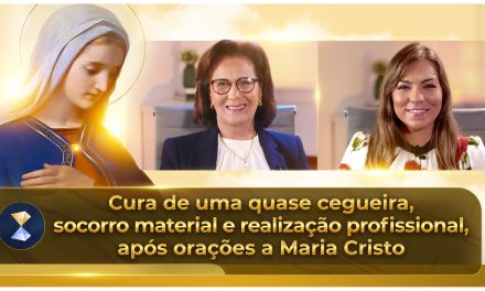 Cura de uma quase cegueira, socorro material e realização profissional, após orações a Maria Cristo