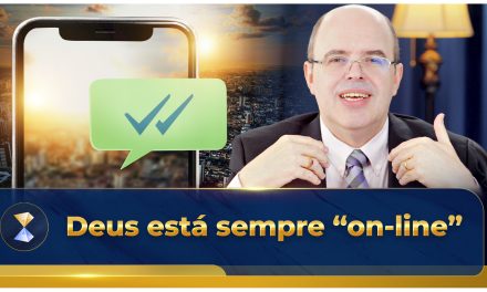 Deus está sempre “on-line”