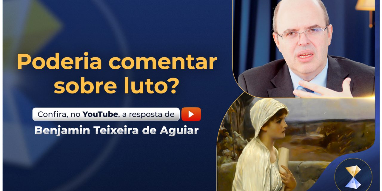 Poderia comentar sobre luto?