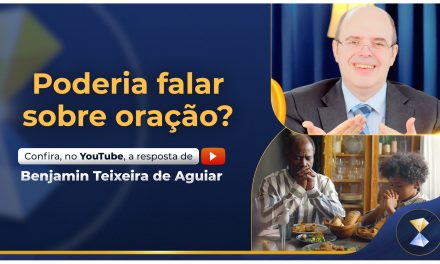 Poderia falar sobre oração?