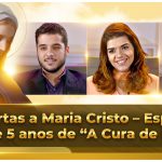 Cartas a Maria Cristo – Especial de 5 anos de “A Cura de Liza”