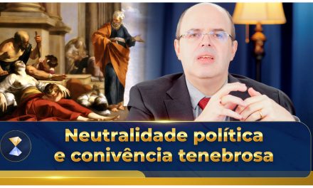 Neutralidade política e conivência tenebrosa