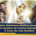 Uma Sentença Mística reverte um quadro de morte iminente – A Cura de Liza (trailer)