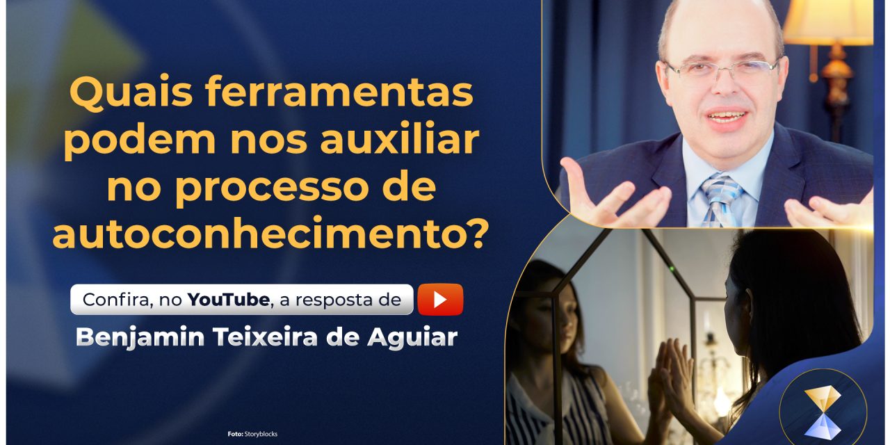 Quais ferramentas podem nos auxiliar no processo de autoconhecimento?