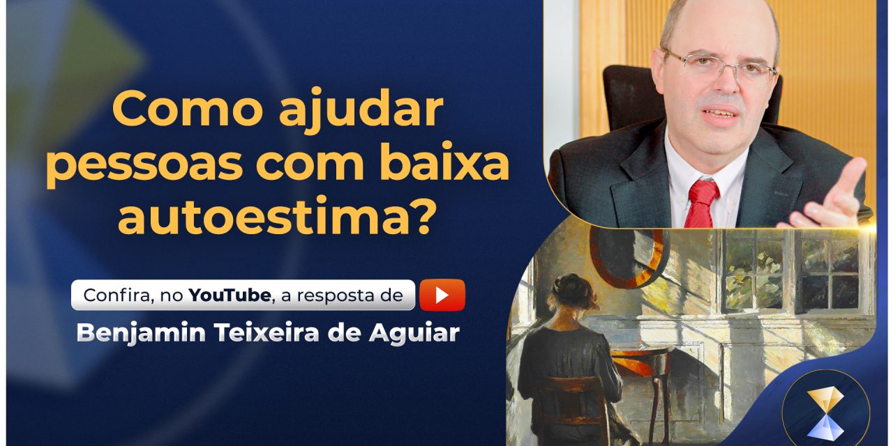 Como ajudar pessoas com baixa autoestima?