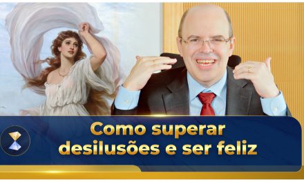 Como superar desilusões e ser feliz