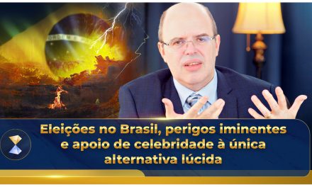 Eleições no Brasil, perigos iminentes e apoio de celebridade à única alternativa lúcida