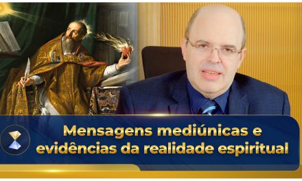 Mensagens mediúnicas e evidências da realidade espiritual