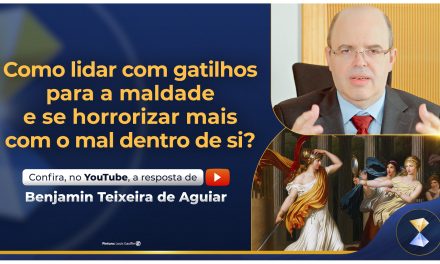 Como lidar com gatilhos para a maldade e se horrorizar mais com o mal dentro de si?