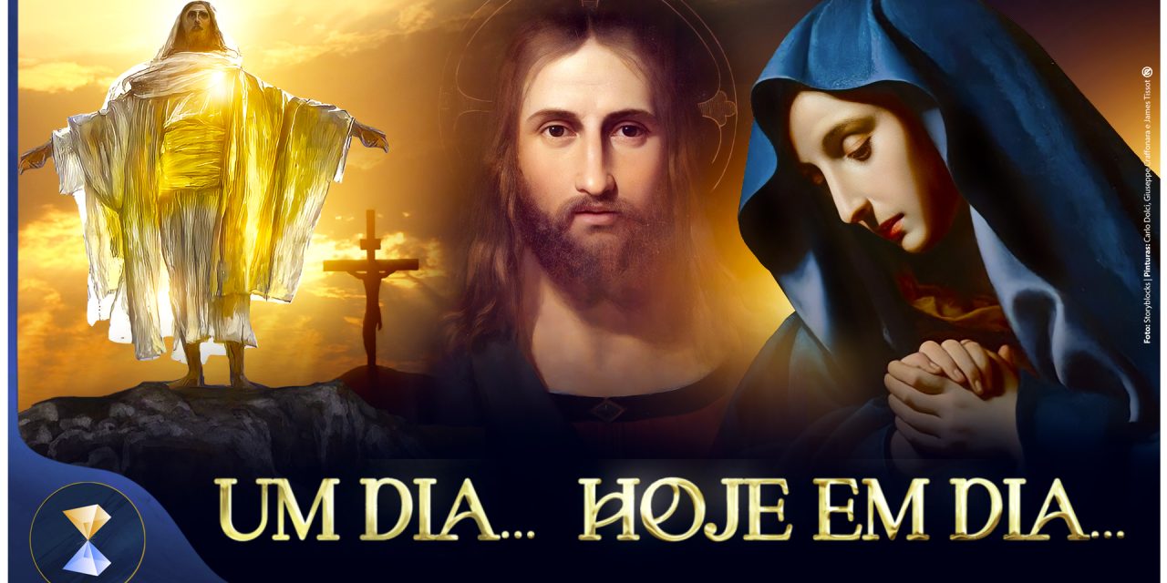 Um dia… Hoje em dia…