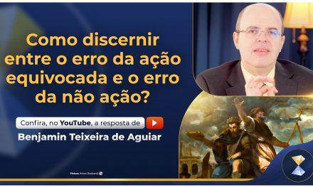 Como discernir entre o erro da ação equivocada e o erro da não ação?