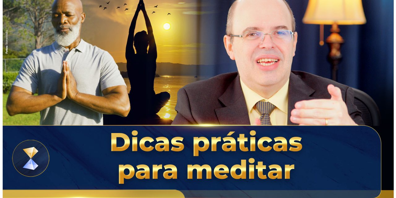 Dicas práticas para meditar