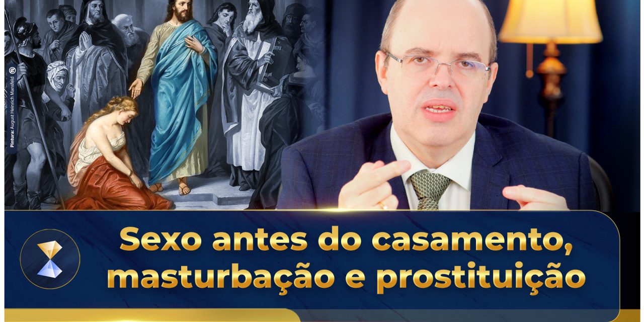 Sexo antes do casamento, masturbação e prostituição