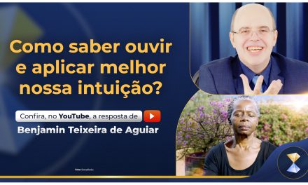 Como saber ouvir e aplicar melhor nossa intuição?