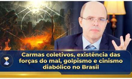 Carmas coletivos, existência das forças do mal, golpismo e cinismo diabólico no Brasil
