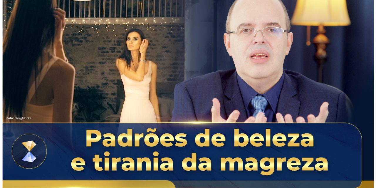 Padrões de beleza e tirania da magreza