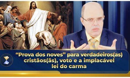 “Prova dos noves” para verdadeiros(as) cristãos(ãs), voto e a implacável lei do carma