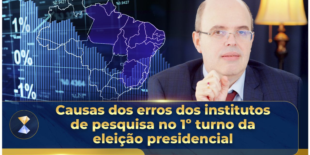 Causas dos erros dos institutos de pesquisa no 1º turno da eleição presidencial