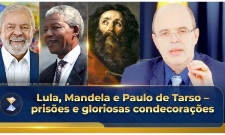 Lula, Mandela e Paulo de Tarso – prisões e gloriosas condecorações