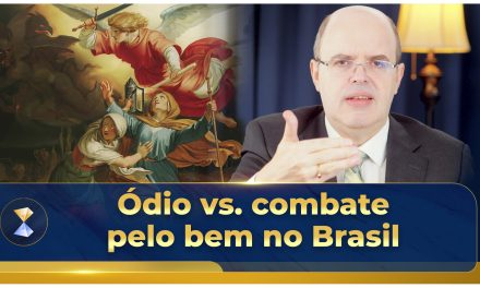 Ódio vs. combate pelo bem no Brasil