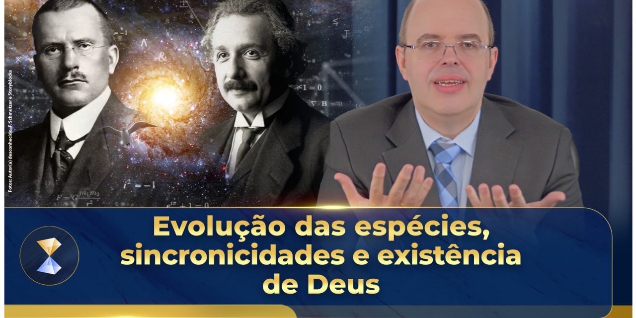 Evolução das espécies, sincronicidades e existência de Deus