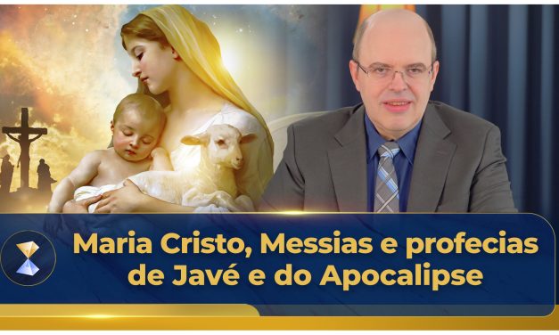 Maria Cristo, Messias e profecias de Javé e do Apocalipse