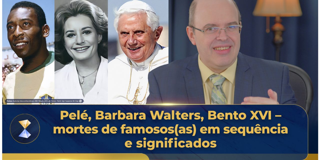 Pelé, Barbara Walters, Bento XVI – mortes de famosos(as) em sequência e significados