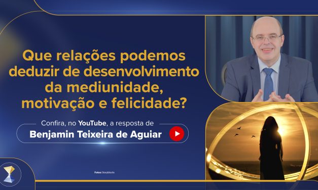 Que relações podemos deduzir de desenvolvimento da mediunidade, motivação e felicidade?